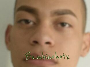 Bambinohotx
