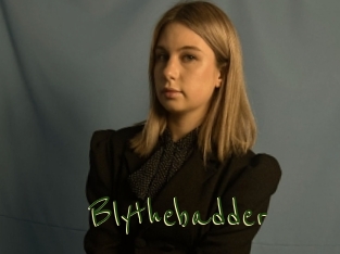 Blythebadder