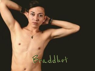 Braddhot