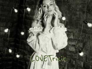 LOVETrixie