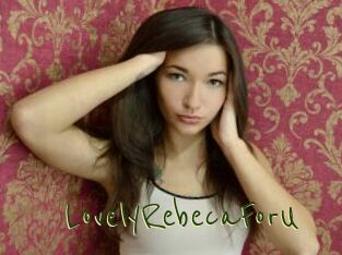 LovelyRebecaForU