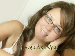 Loveatschka