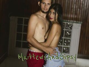 MattewsAndGipsy