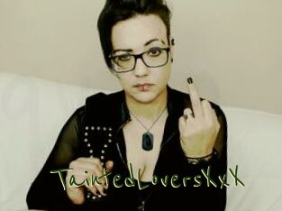 TaintedLoversXxX
