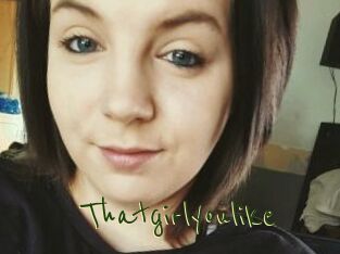 Thatgirlyoulike