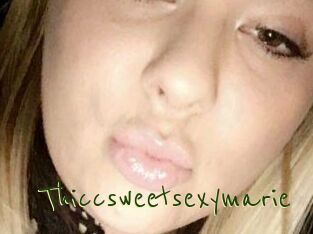 Thiccsweetsexymarie