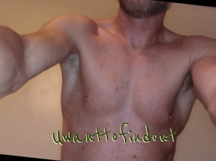 Uwanttofindout